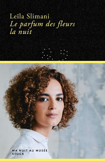 Leila Slimani, Le parfum des fleurs de la nuit