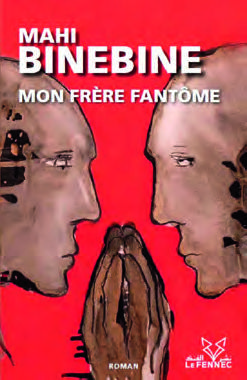 Mon frère fantôme est paru à la fois en France, aux éditions Stock, et au Maroc, aux éditions Le Fennec. DR