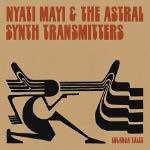 NYATI MAYI & THE ASTRAL SYNTH TRANSMITTERS, Lulanga Tales, Les Disques Bongo Joe/L'Autre Distribution.DR