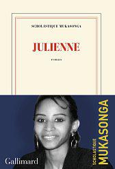 SCHOLASTIQUE MUKASONGA, Julienne, Gallimard, 224 pages, 20,50 €.DR