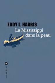 Le Mississippi dans la peau, Liana Levi, 256 pages, 20 €. DR