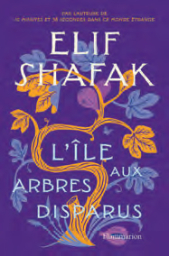 ELIF SHAFAK, L’Île aux arbres disparus, Flammarion