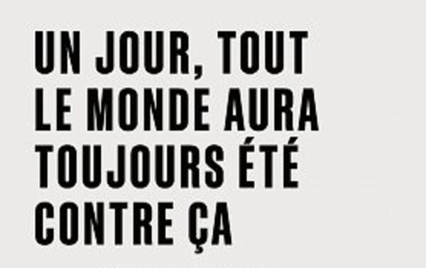 OMAR EL AKKAD, Un jour, tout le monde aura toujours été contre ça, Mémoire d’encrier. DR