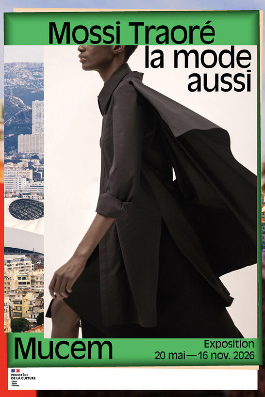 « Mossi Traoré, La mode aussi », Mucem, Marseille (France), jusqu'au 16 novembre 2026. STUDIO MOSSI