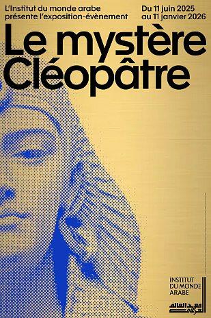 «LE MYSTÈR E CLÉOPÂTRE», IMA, Paris (France) , du 11 juin 2025 au 11 janvier 2026 imarabe.org/fr. DR