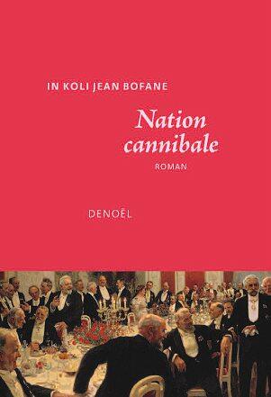 In Koli Jean Bofane, Nation Cannibale, Denoël, 352 pages, 22 €. DR
