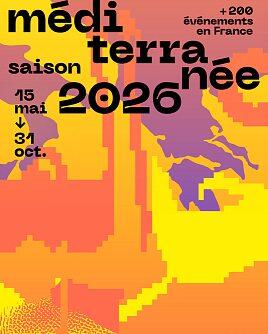 «SAISON MÉDITERRANÉE 2026». Plus de 200 événements en France du 15 mai au 31 octobre 2026. institutfrancais.com. DR
