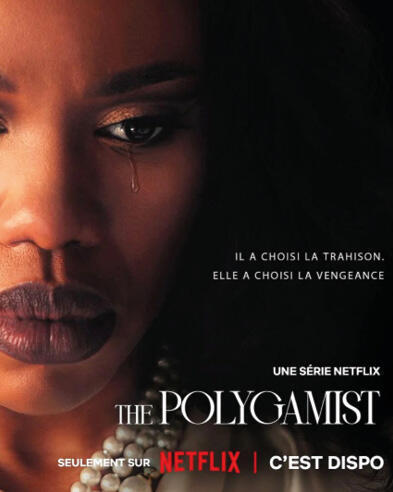 THE POLYGAMIST (Afrique du Sud), d’Akin Omotoso et Rolie Nikiwe. Avec Gugu Gumede, S’dumo Mtshali, Kwanele Mthethwa. Sur Netflix. DR