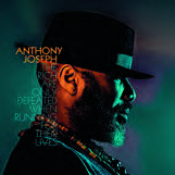 ANTHONY JOSEPH, The Rich Are Only Defeated When Running For Their Lives, Heavenly Sweetness.