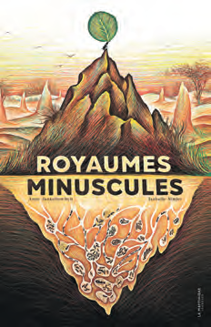 PETITS MAIS SI PRÉCIEUX Un livre plein de surprises pour les plus de 6 ans, et une plongée dans l’infiniment petit, à la rencontre des insectes sociaux. Fourmis, termites, abeilles, guêpes et autres frelons n’auront plus de secrets. C.F. ANNE JANKELIOWITCH ET ISABELLE SIMLER, Royaumes minuscules, La Martinière, 64 pages, 21,90 €. DR